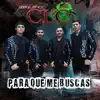 Grupo CLC - Para Que Me Buscas - Single